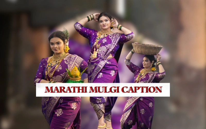50+ Marathi Mulgi Caption for Instagram | इंस्टाग्रामसाठी मराठी मुळगी कॅप्शन -Caption frame marathi mulgi caption for Instagram