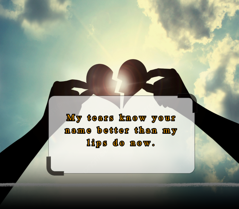 pain tear heart broken quotes