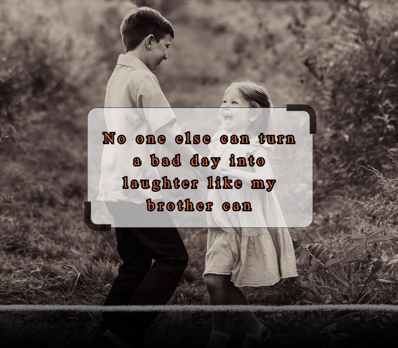 brother captions for Instagram