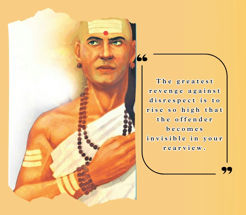 self respect chanakya quotes