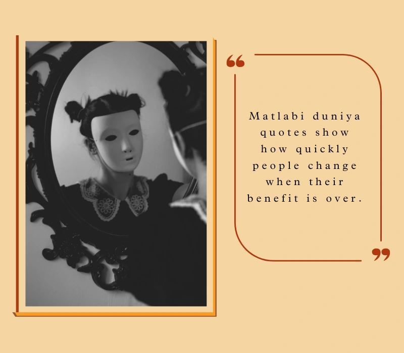 matlabi duniya quotes